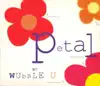 Wubble-U - Petal (Original Release)